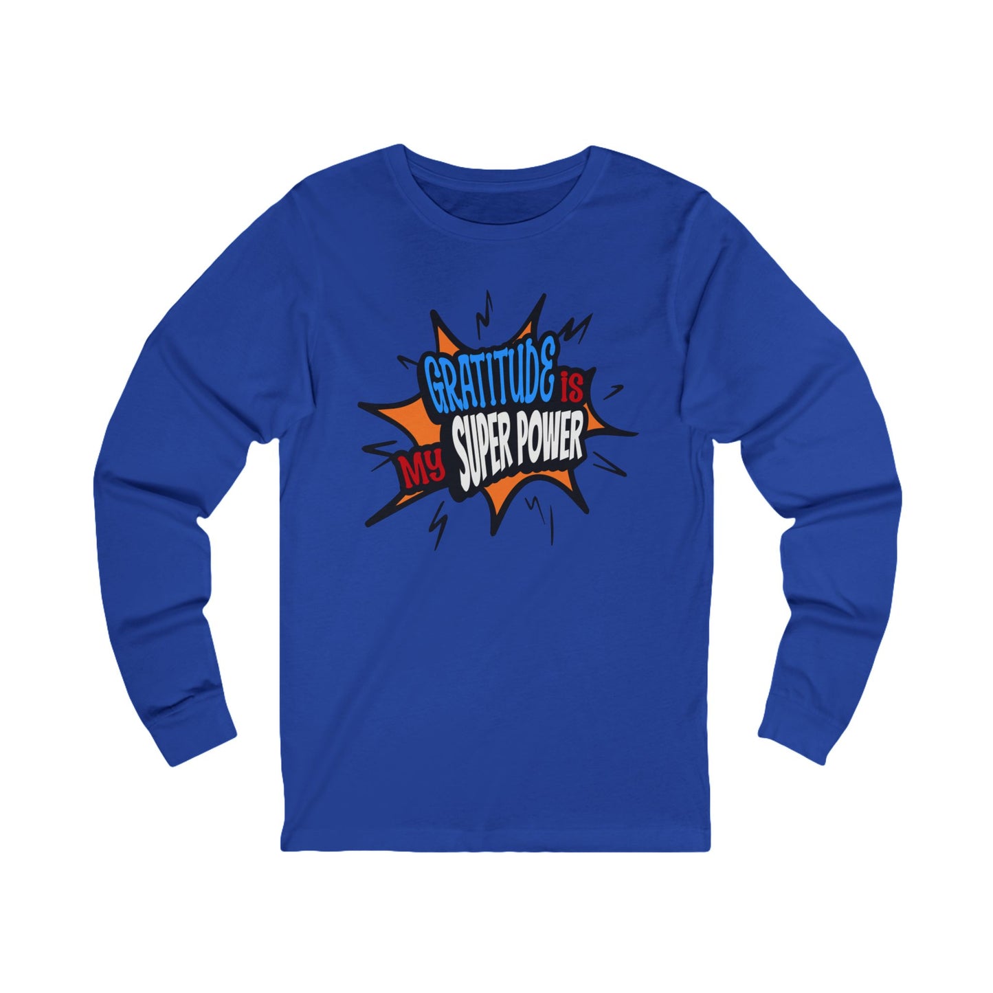 Gratitude is my Super Power, Long Sleeve Tee — Faith-Based Christian Message Shirt