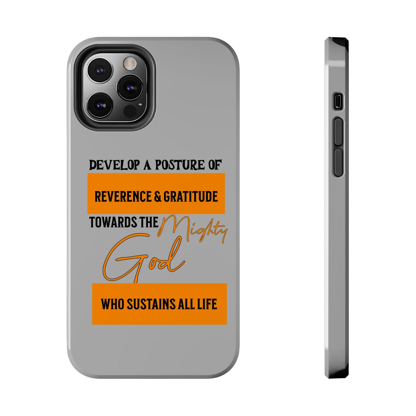 Develop A Posture of Reverence & Gratitude Towards God, Phone Case, Christian, Faith-Based