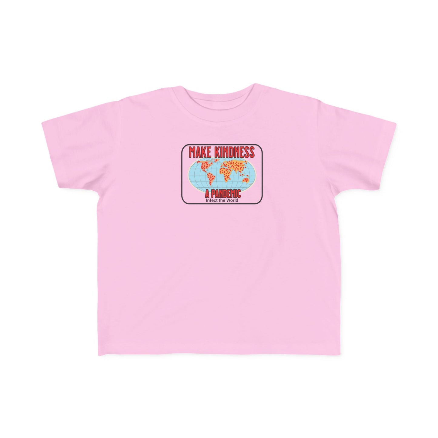 Toddler Tee — "Make Kindness a Pandemic-Faith-Based