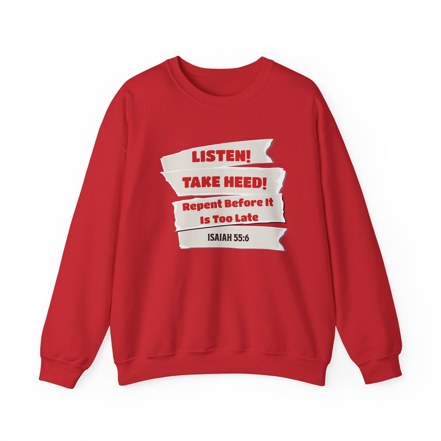Listen, Take Heed, Faith-Based, Repentance, Unisex Heavy Blend Sweatshirt