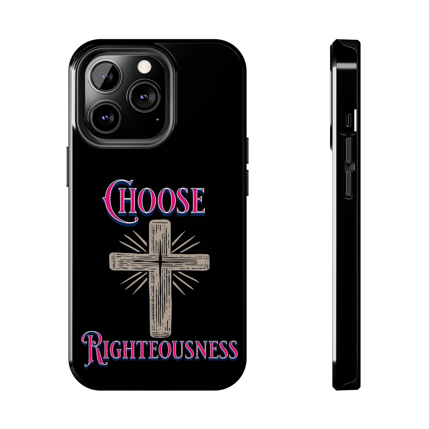 Choose Righteousness, Phone Case, Christian, Faith-Based