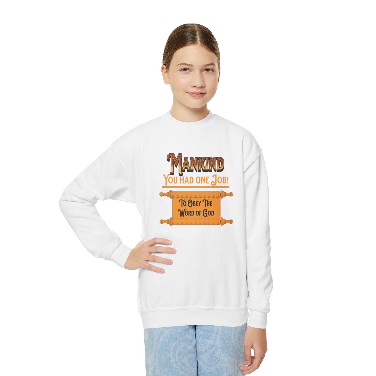 Mankind You Had One Job!, Youth Crewneck Sweatshirt – Inspirational Christian Quote Graphic