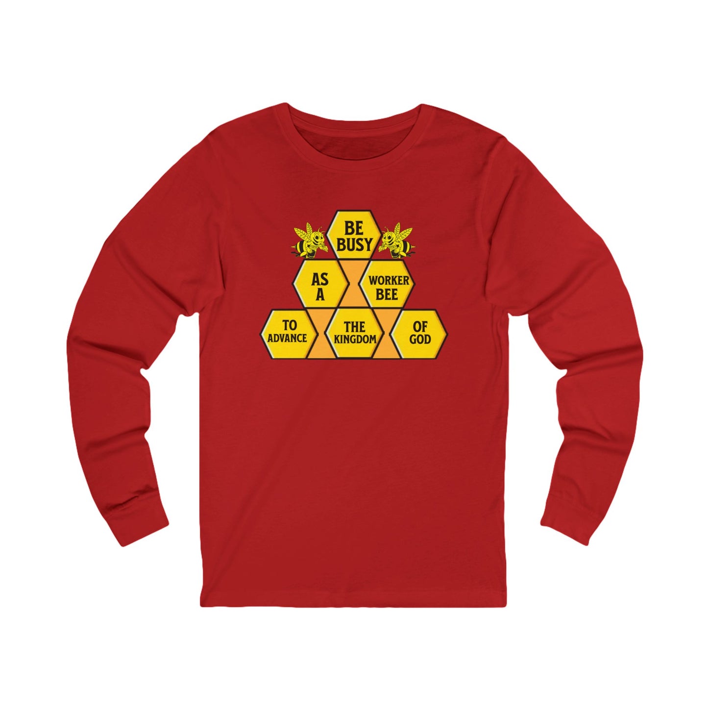 Be Busy As A Worker Bee — Faith-Based Christian Message Shirt