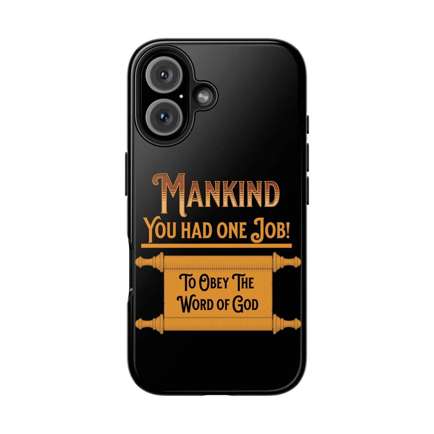 Mankind You Had One Job!, Phone Case, Christian, Faith-Based