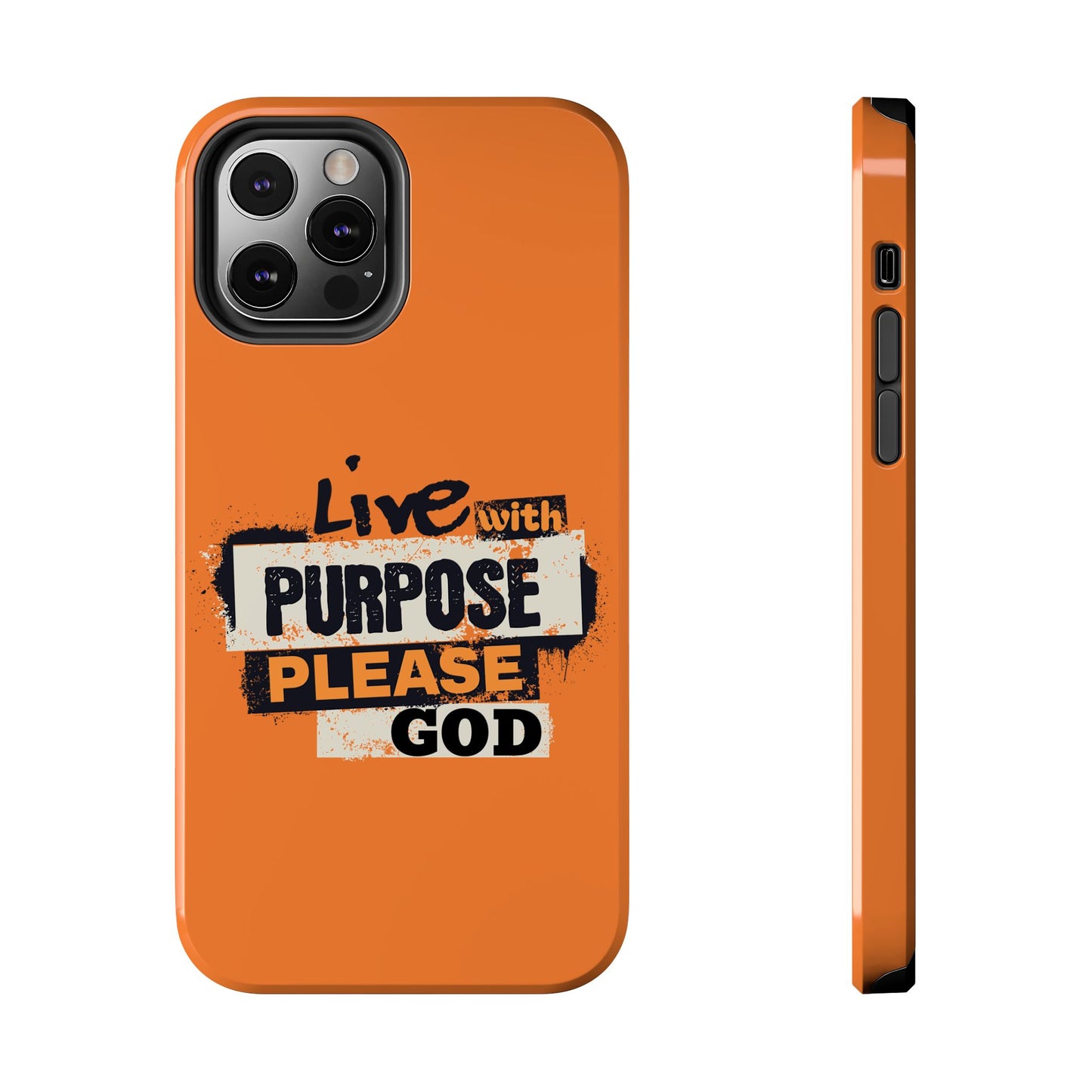 Live With Purpose-Please God, Phone Case, Christian, Faith-Based