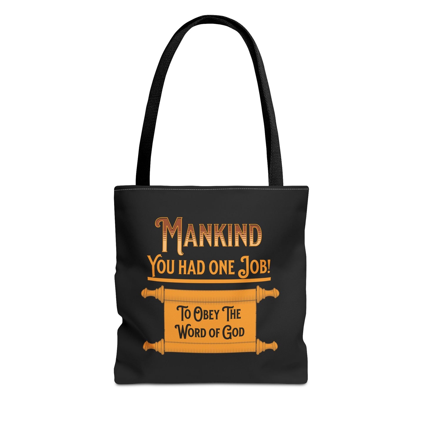 Mankind, You Had One Job! To Obey the Word of the Lord Tote, Christian Tote Bag