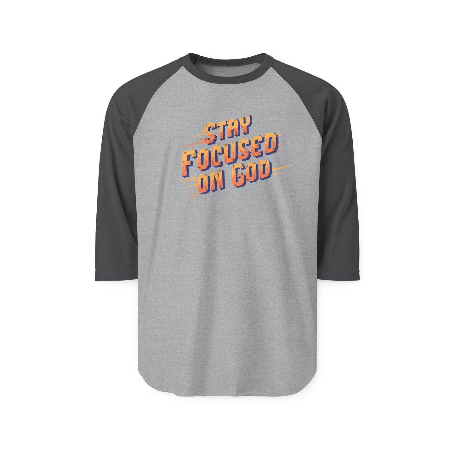 Stay Focused on God, Christian T-Shirt, Faith-Based, Raglan