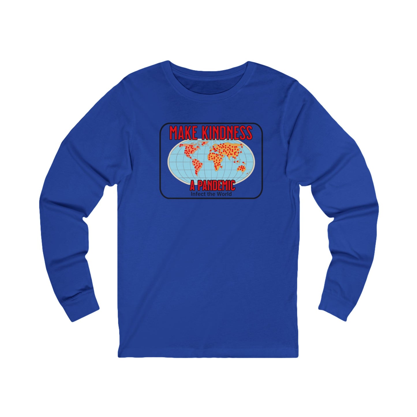 Make Kindness A Pandemic, Long Sleeve Tee — Faith-Based Christian Message Shirt