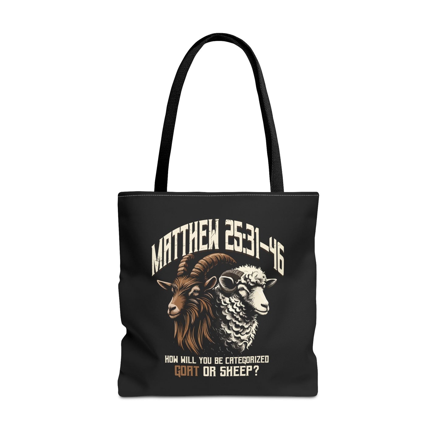 How Will You Be Categorized, Goat or Sheep (Black)?, Christian Tote Bag, Inspirational, Bible Faith