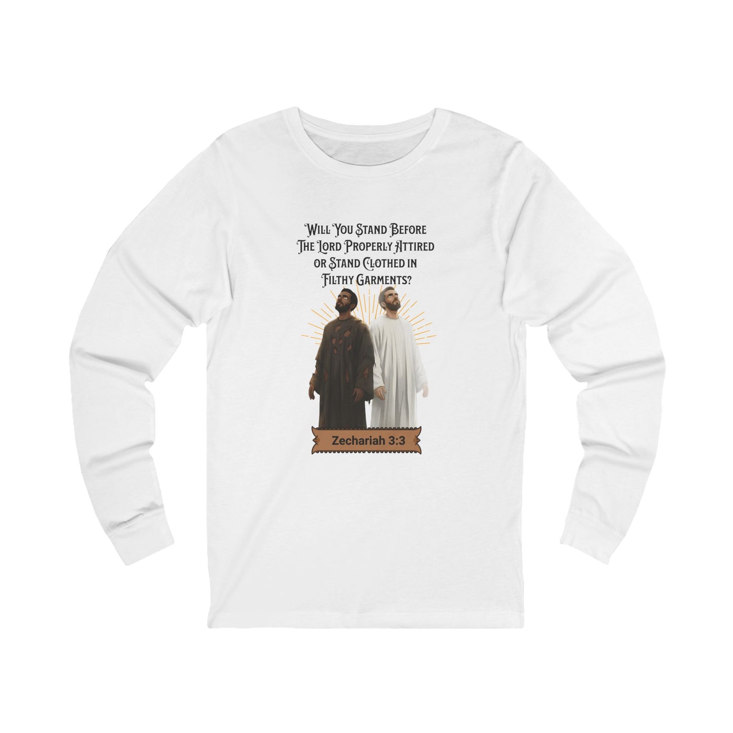 Stand Before Lord Properly Attired-Long Sleeve Tee — Faith-Based Christian Message Shirt