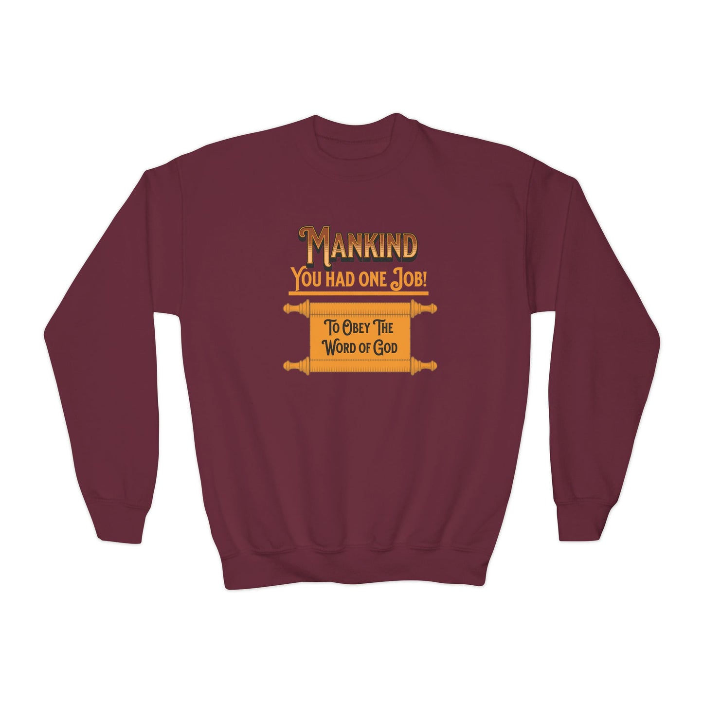 Mankind You Had One Job!, Youth Crewneck Sweatshirt – Inspirational Christian Quote Graphic