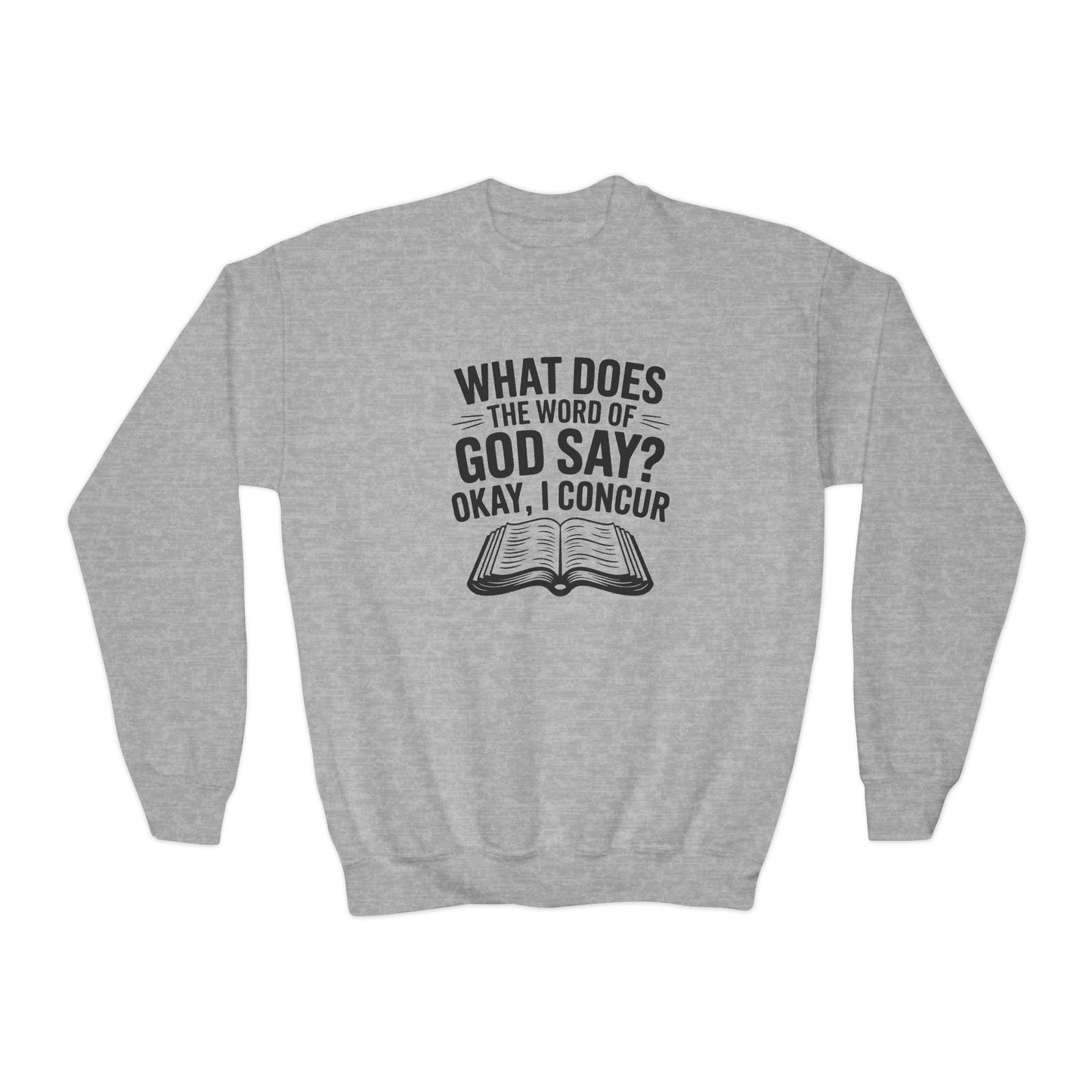 What Does the Word of God Say?, Youth Crewneck Sweatshirt – Inspirational Christian Quote Graphic