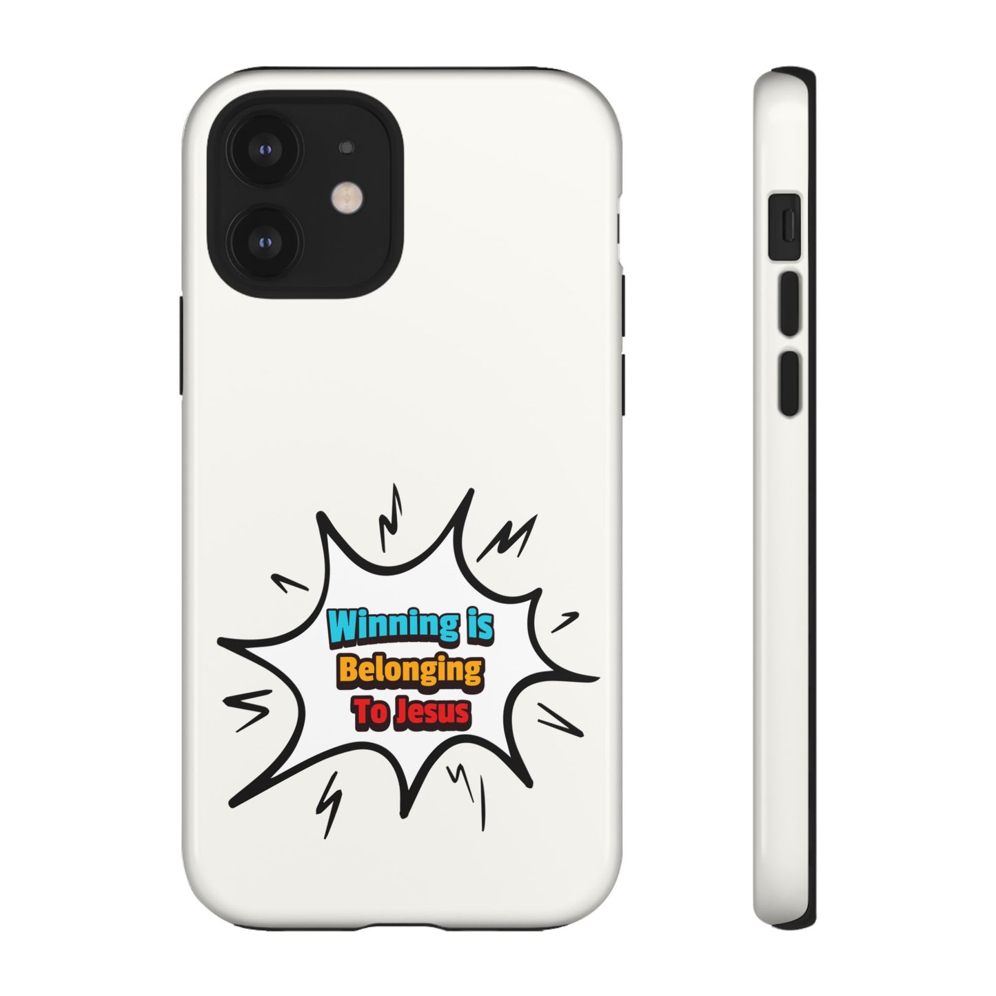 Winning is Belonging to Jesus, Phone Case, Christian Message, Inspiration, Faith-Based