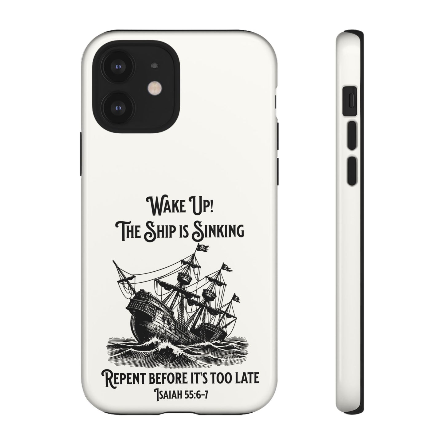The Ship is Sinking, Repent, Faith-Based, Phone Case, Christian Message