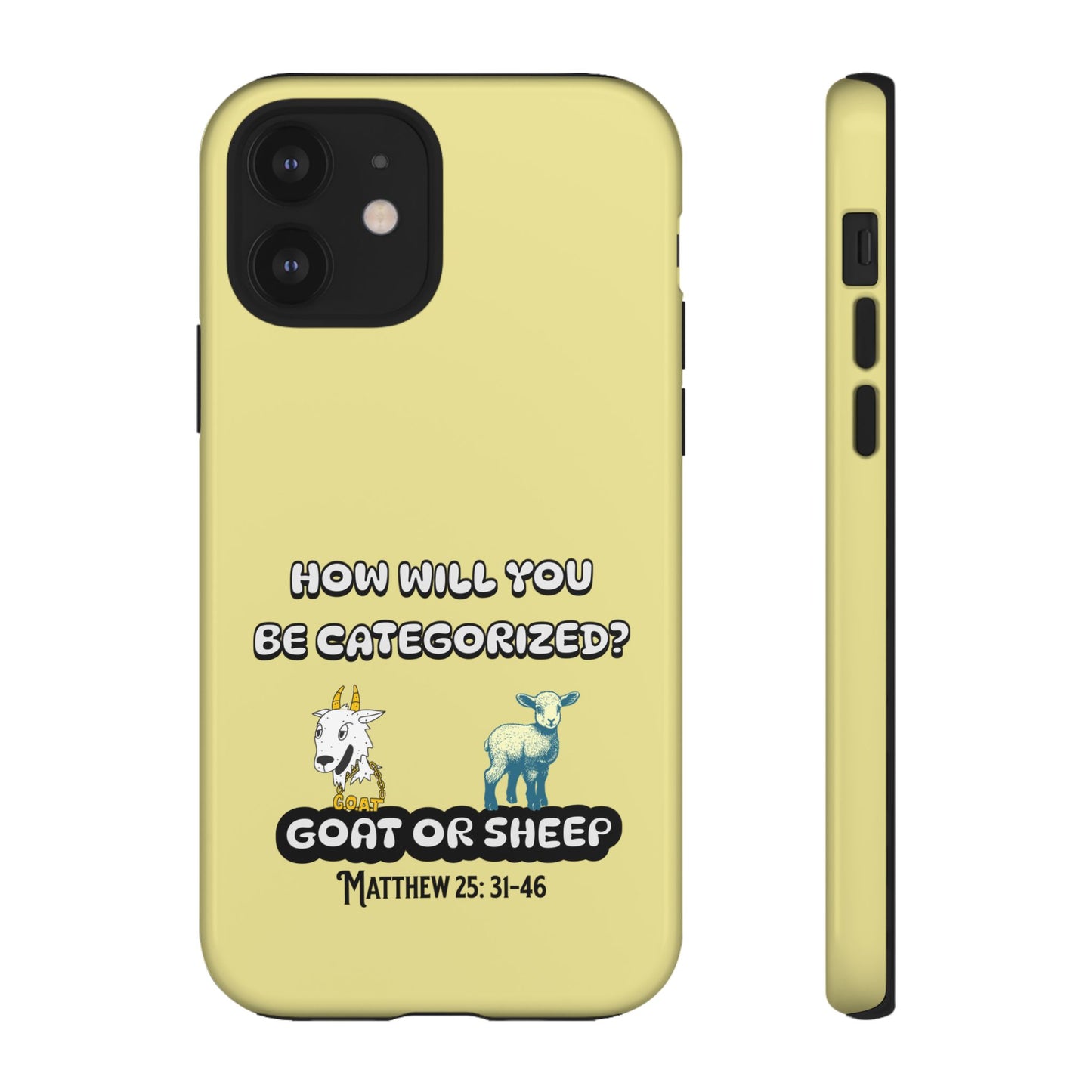 Goat or Sheep Phone Case - How Will You Be Categorized? Christian Gift