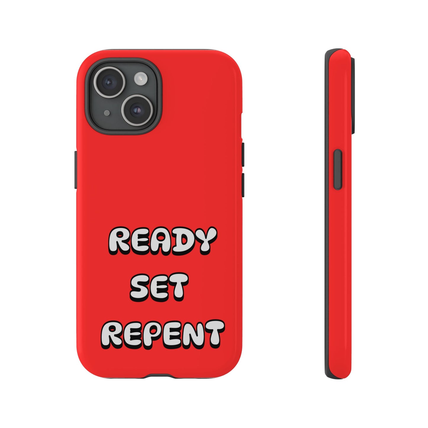 Ready-Set-Repent, Phone Case, Christian Message, Inspiration