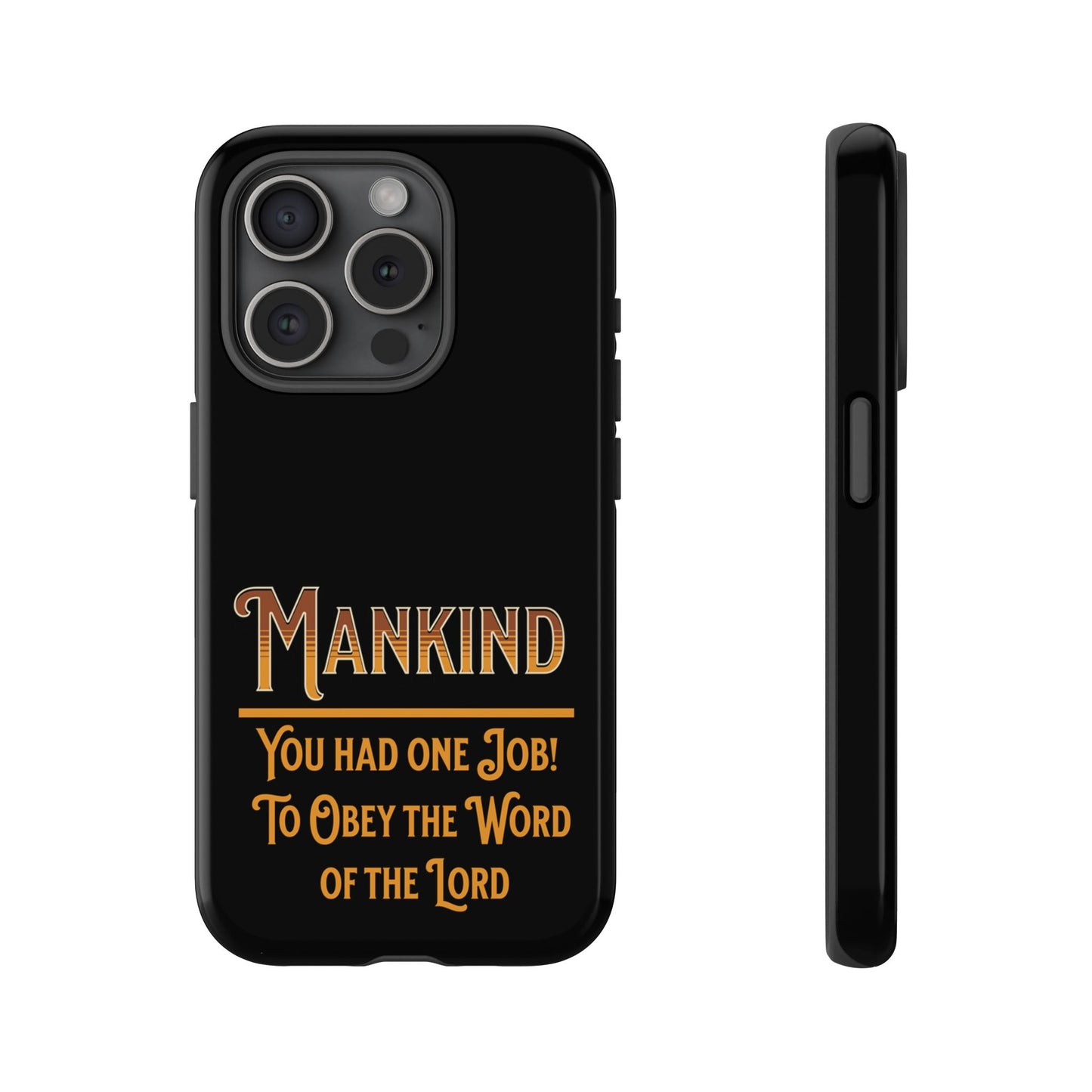 Mankind You Had One Job!, Phone Case, Christian Message