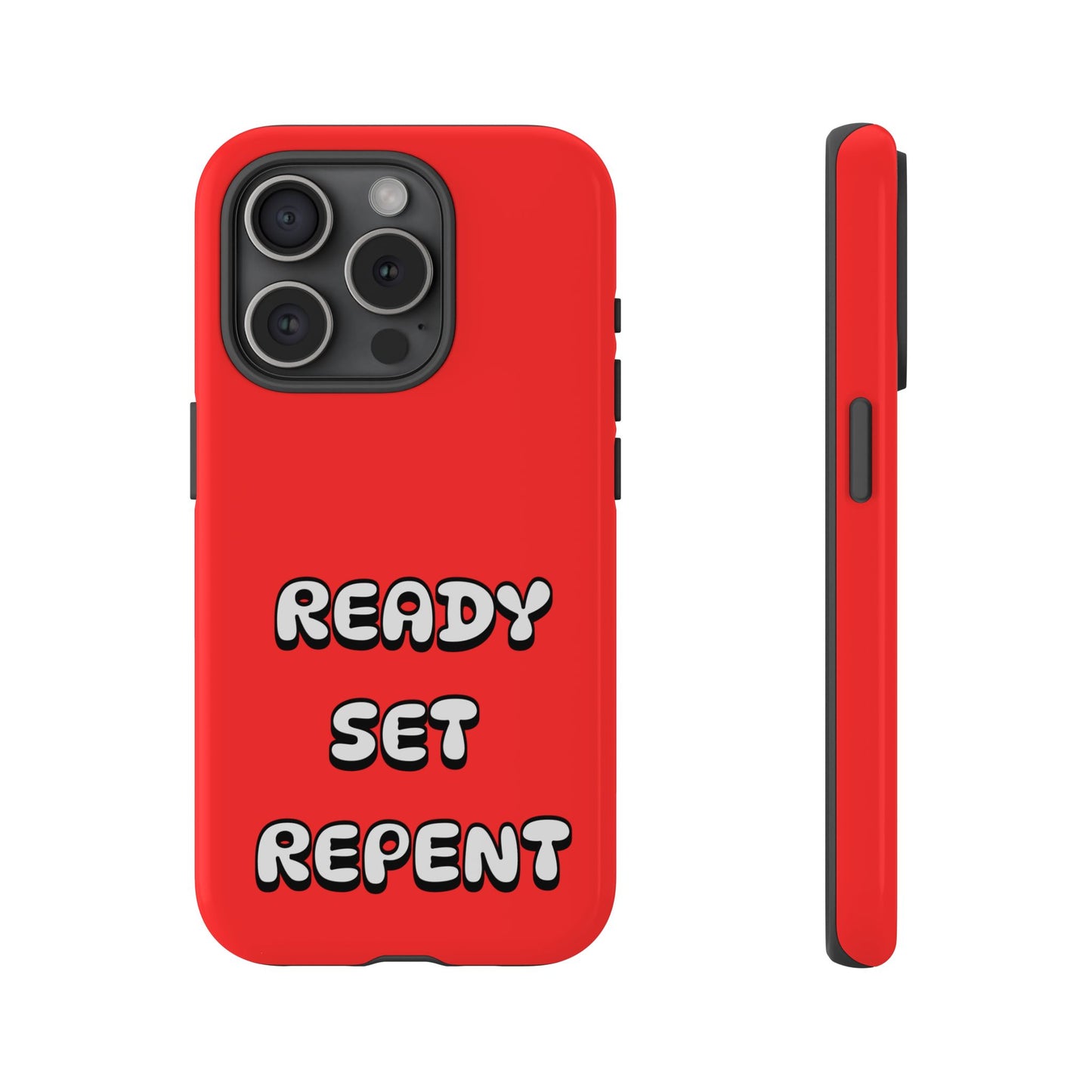 Ready-Set-Repent, Phone Case, Christian Message, Inspiration