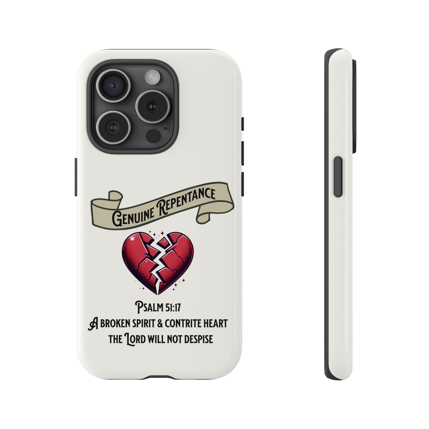 Genuine Repentance, Psalm 51:17, Phone Case, Christian Message