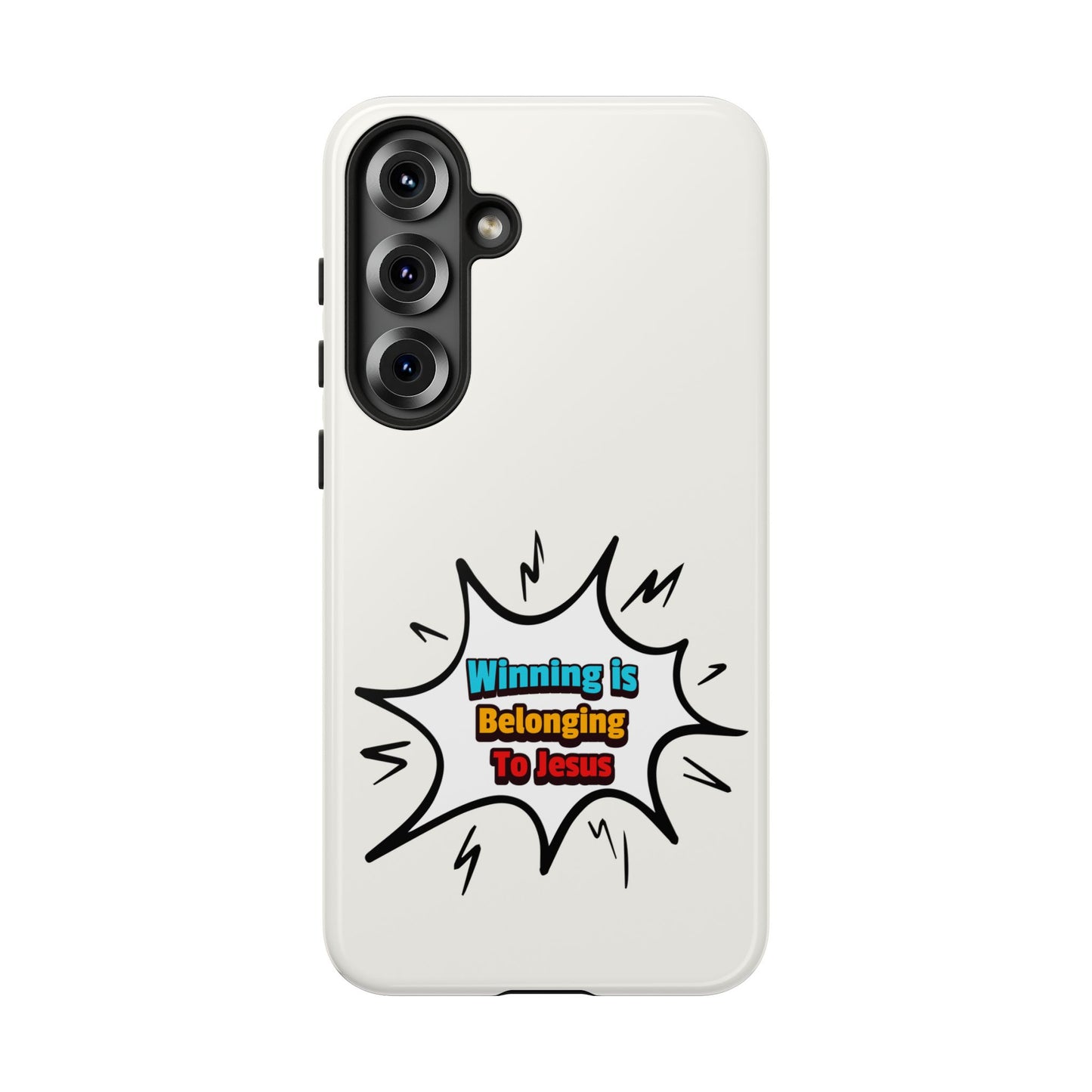 Winning is Belonging to Jesus, Phone Case, Christian Message, Inspiration, Faith-Based