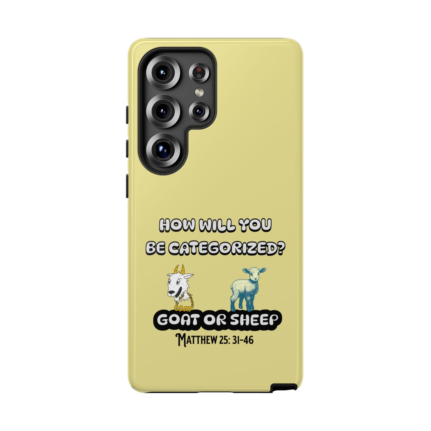 Goat or Sheep Phone Case - How Will You Be Categorized? Christian Gift