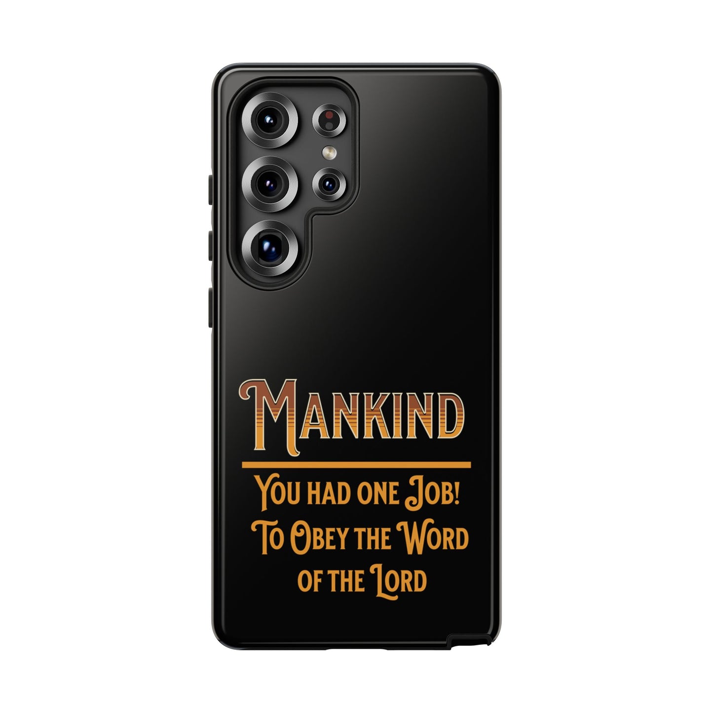 Mankind You Had One Job!, Phone Case, Christian Message