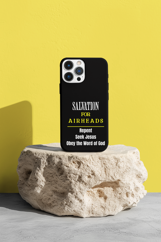 Salvation for Air Heads, Phone Case, Christian Message, Inspiration