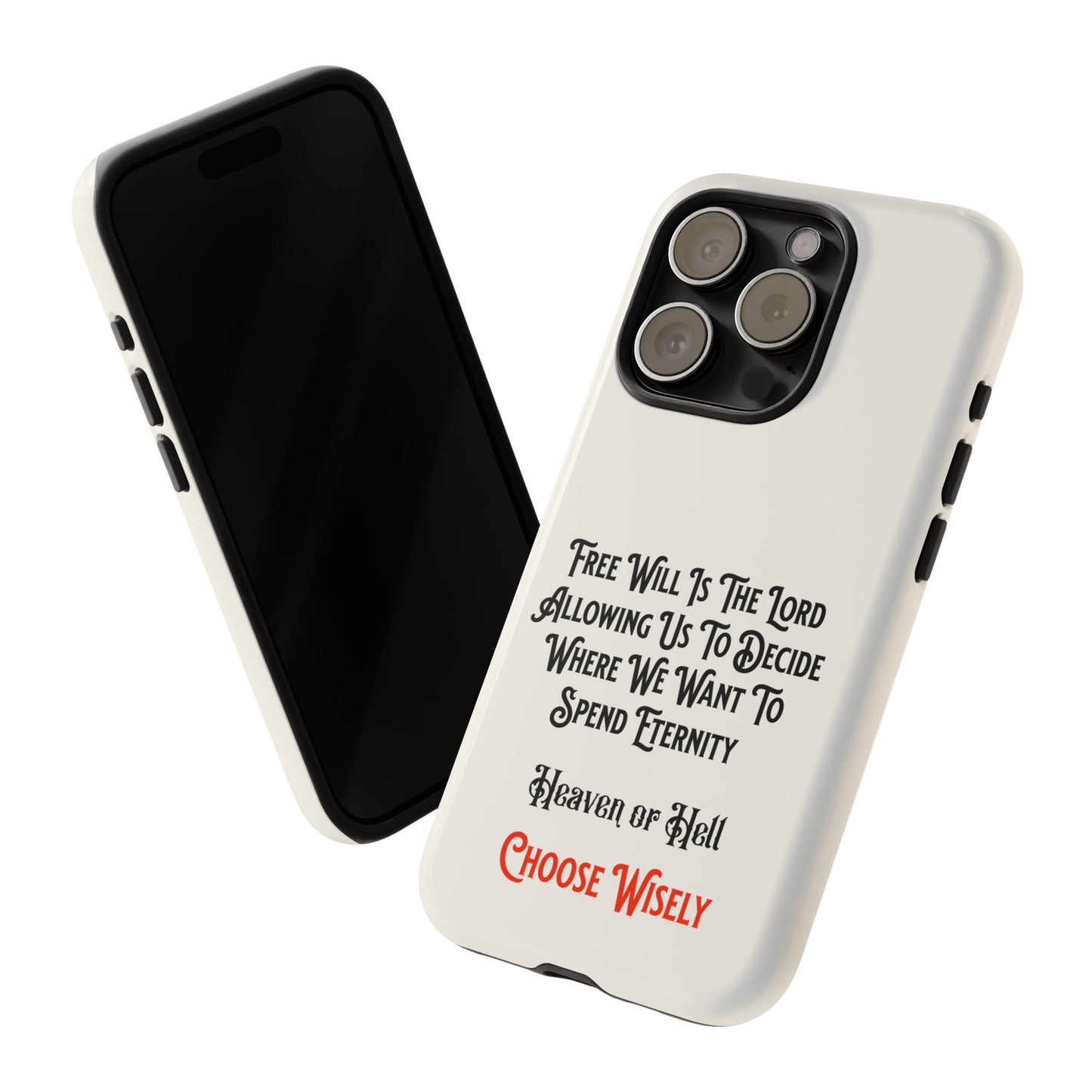 Free Will, Heaven or Hell, Phone Case, Christian Message, Inspiration, Faith-Based